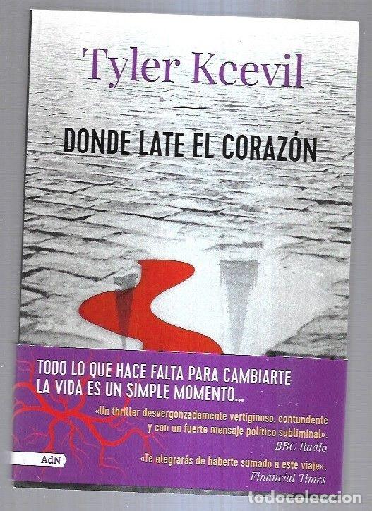 Libros: DONDE LATE EL CORAZON - KEEVIL, TYLER - Foto 3