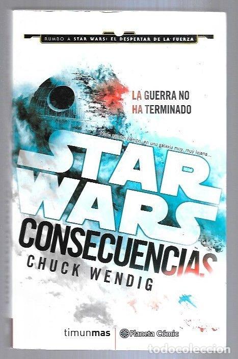 Libros: STAR WARS: CONSECUENCIAS - WENDIG, CHUCK - Foto 3