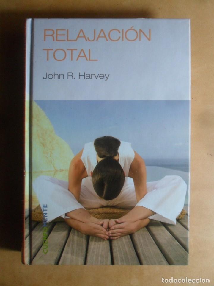 Libros: RELAJACION TOTAL - JOHN R. HARVEY - RBA - 2006 - Foto 1