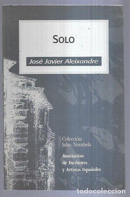 Libros: SOLO - ALEIXANDRE, JOSE JAVIER - Foto 2