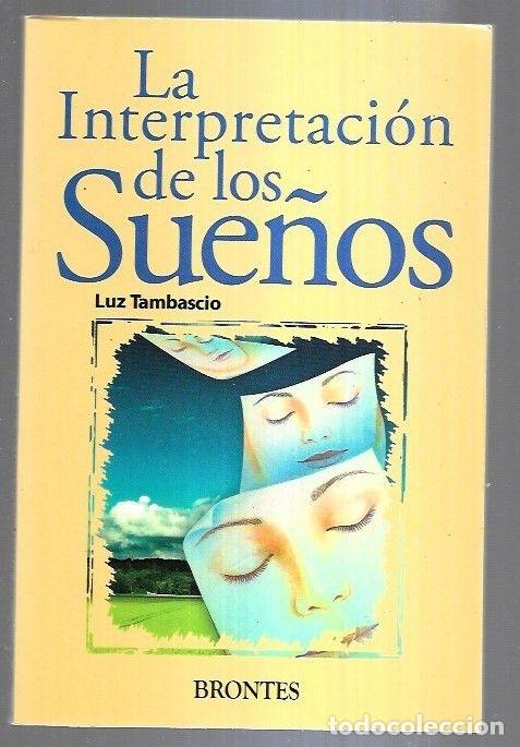 Libros: INTERPRETACION DE LOS SUE&Ntilde;OS - LA - TAMBASCIO, LUZ - Foto 1
