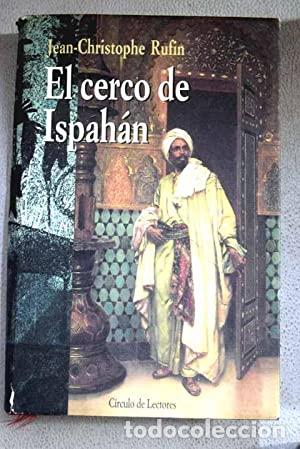 Libros: EL CERCO DE ISPAHAN - Rufin,Jean Christophe - Foto 1