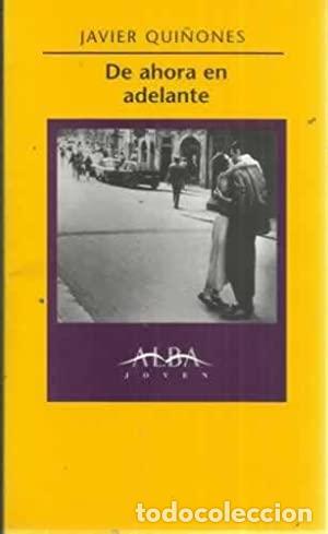 Libros: DE AHORA EN ADELANTE - Qui&ntilde;ones,Javier - Foto 1