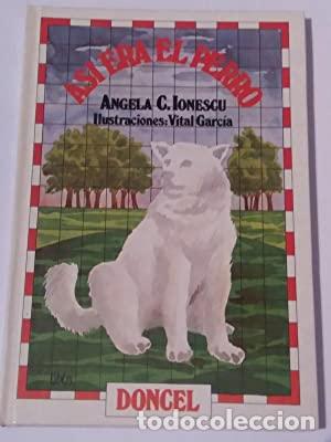 Libros: AS&Iacute; ERA EL PERRO - Ionescu,Angela C. - Foto 1