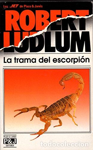 Libros: LA TRAMA DEL ESCORPI&Oacute;N - Ludlum,Robert - Foto 1