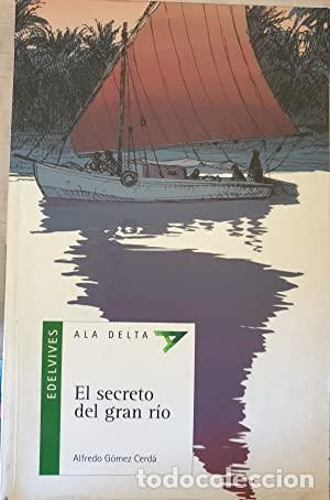 Libros: EL SECRETO DEL GRAN R&Iacute;O - G&oacute;mez Cerd&aacute;,Alfredo - Foto 1