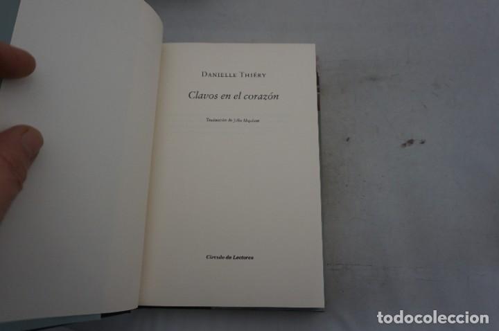 Libros: AR10CD/ CLAVOS EN EL CORAZON - DANIELLE THIERY / TAPA DURA CIRCULO DE LECTORES - Foto 3
