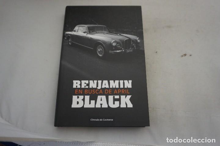 Libros: AR10CD/ EN BUSCA DE APRIL - BENJAMIN BLACK / TAPA DURA CIRCULO DE LECTORES - Foto 1