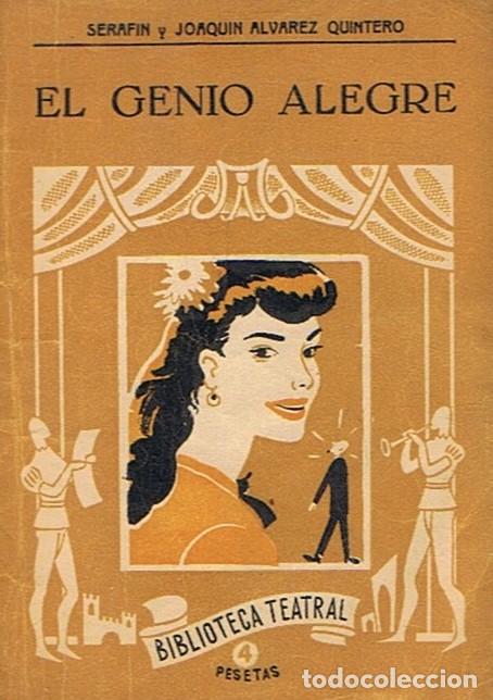 Libros: EL GENIO ALEGRE. Comedia en tres actos. - &Aacute;lvarez Quintero. Seraf&iacute;n y Joaqu&iacute;n, - Foto 1