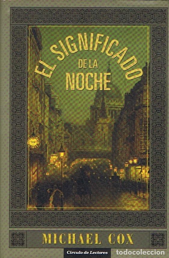Libros: EL SIGNIFICADO DE LA NOCHE. - Cox. Michael, - Foto 1