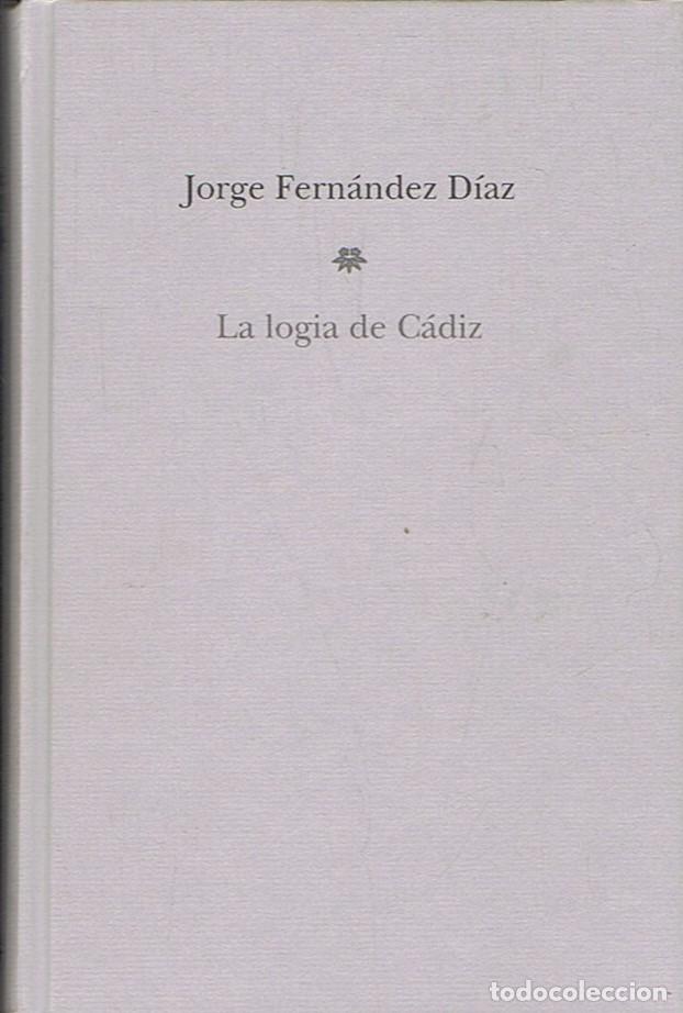 Libros: LA LOGIA DE C&Aacute;DIZ. - Fern&aacute;ndez D&iacute;az. Jorge, - Foto 1