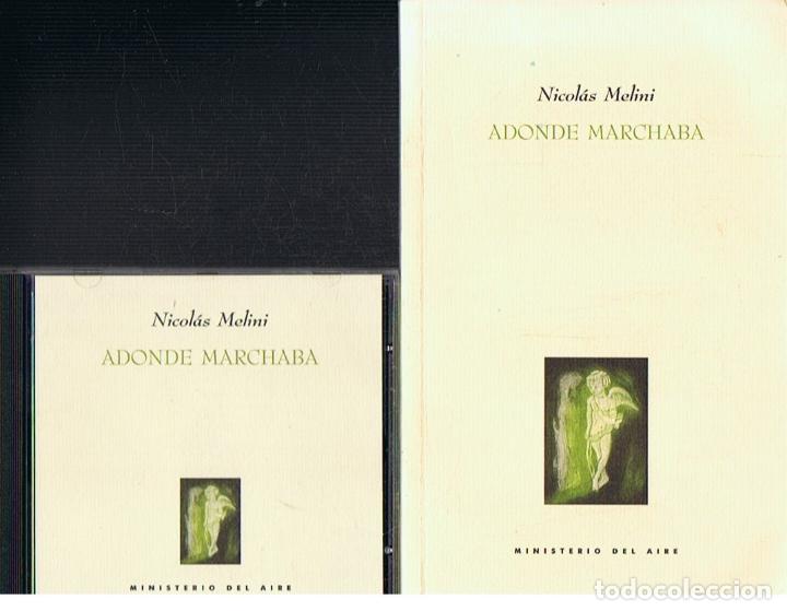 Libros: ADONDE MARCHABA. Poemas. + CD. - Melini. Nicol&aacute;s, - Foto 1
