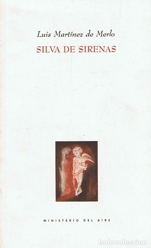 Libros: SILVA DE SIRENAS. Poemas. - Mart&iacute;nez de Merlo. Luis, - Foto 1
