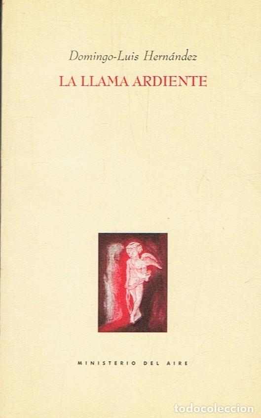 Libros: LA LLAMA ARDIENTE. Poemas. - Hern&aacute;ndez. Domingo-Luis, - Foto 1