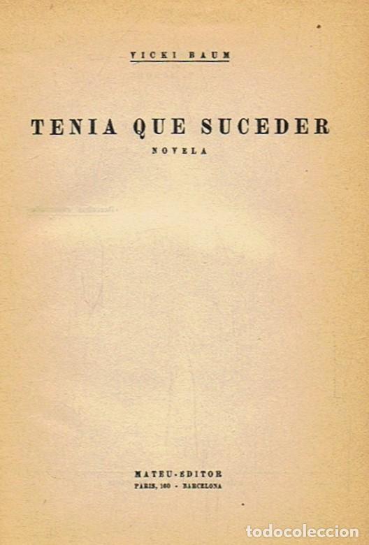 Libros: TENIA QUE SUCEDER. - Baum. Vicki, - Foto 1