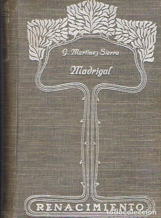 Libros: MADRIGAL. Comedia en dos actos. - Mart&iacute;nez Sierra. G. - Foto 1