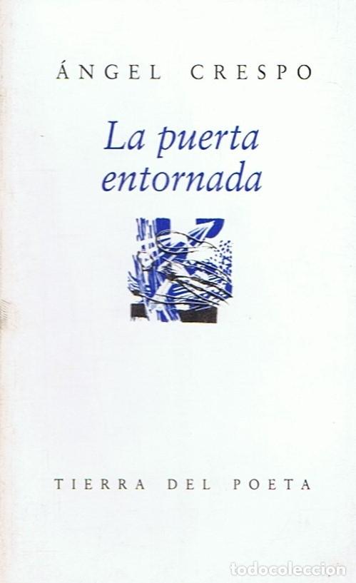 Libros: LA PUERTA ENTORNADA. Poemas. - Crespo. &Aacute;ngel, - Foto 1