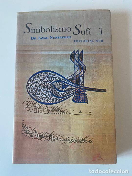 Libros: SIMBOLISMO SUFÍ 1. DR. JAVAD NURBAKHSH. EDITORIAL NUR, 2003. - Foto 1 - 304046313