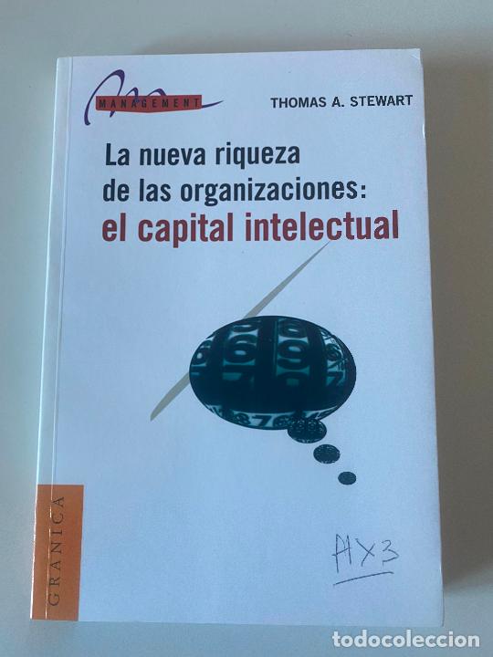 Libros: LA NUEVA RIQUEZA DE LAS ORGANIZACIONES: EL CAPITAL INTELECTUAL. THOMAS A. STEWART. GRANICA, 1998. - Foto 1 - 304046583
