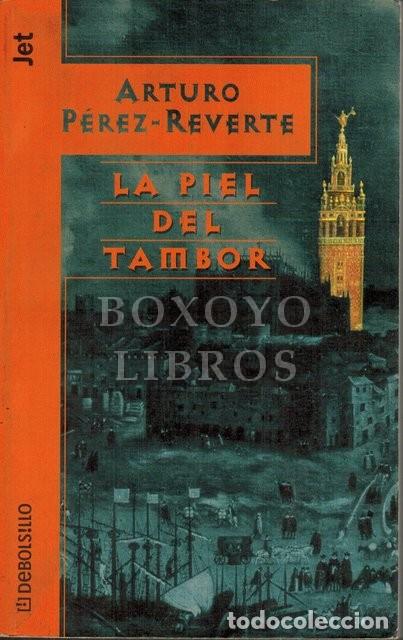 Libros: P&Eacute;REZ-REVERTE, Arturo. La piel del tambor - Foto 1