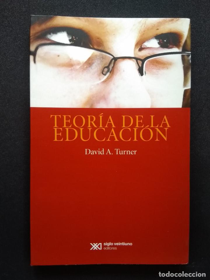 Libros: TURNER, David A. - Teor&iacute;a de la educaci&oacute;n - Foto 1