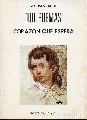 Libros: 100 poemas. Coraz&oacute;n que espera - Segundo Arce TDK602 - Foto 1