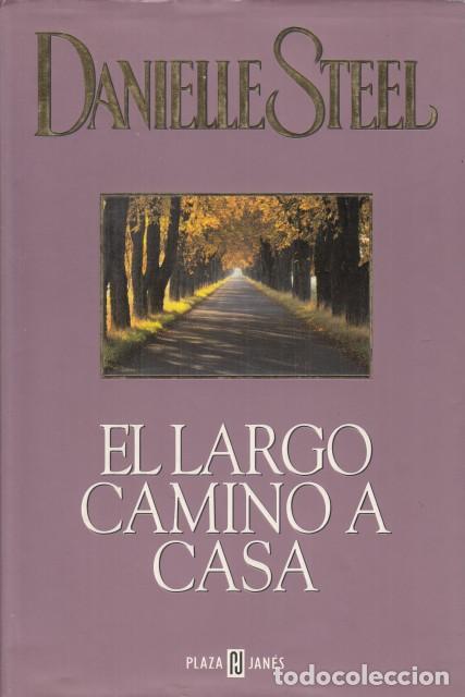 Libros: EL LARGO CAMINO A CASA - STEEL, DANIELLE - Foto 1
