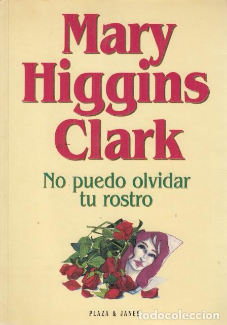 Libros: NO PUEDO OLVIDAR TU ROSTRO - HIGGINS CLARK, MARY - Foto 1