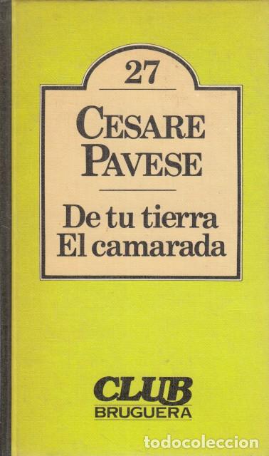 Libros: DE TU TIERRA. EL CAMARADA - PAVESE, CESARE - Foto 1