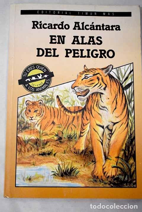 Libros: En alas del peligro.- Alc&aacute;ntara, Ricardo - Foto 1