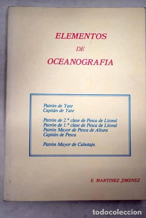 Libros: Elementos de oceanograf&iacute;a.- Mart&iacute;nez Jim&eacute;nez, E. - Foto 1
