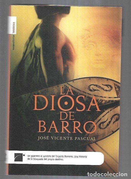 Libros: DIOSA DE BARRO - LA - PASCUAL, JOSE VICENTE - Foto 5