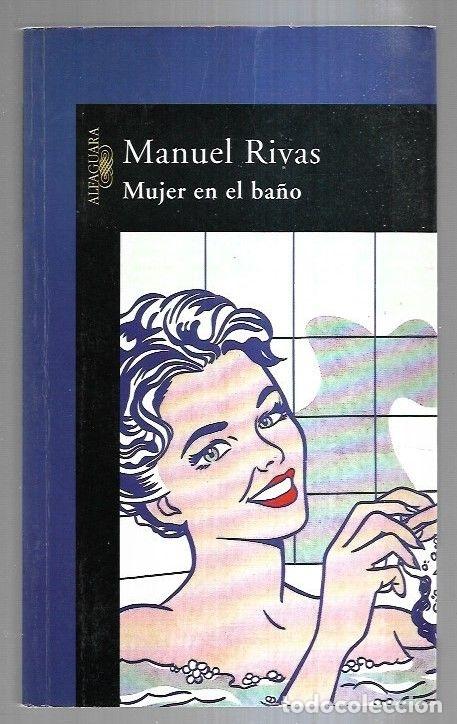 Libros: MUJER EN EL BA&Ntilde;O - RIVAS, MANUEL - Foto 7