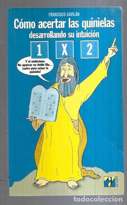 Libros: COMO ACERTAR LAS QUINIELAS DESARROLLANDO SU INTUICION - GAVILAN, FRANCISCO