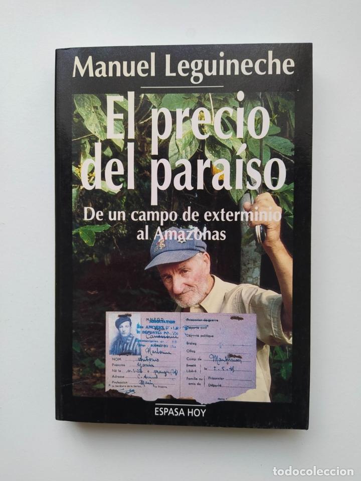 Libri di seconda mano: El Precio Del Para&iacute;so. De un campo de exterminio al Amazonas. - Manuel Leguineche Bollar. TDK660
