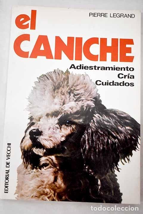 Libros: El caniche: Legrand, Pierre.- Legrand, Pierre - Foto 1