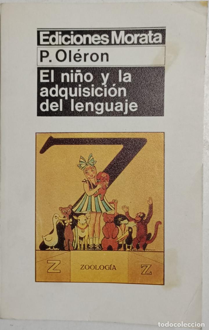 Libros: El ni&ntilde;o y la adquisici&oacute;n del lenguaje / Pierre Ol&eacute;ron - Foto 1