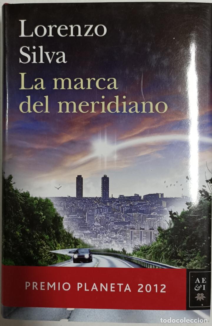 Libros: La marca del meridiano / Lorenzo Silva - Foto 1