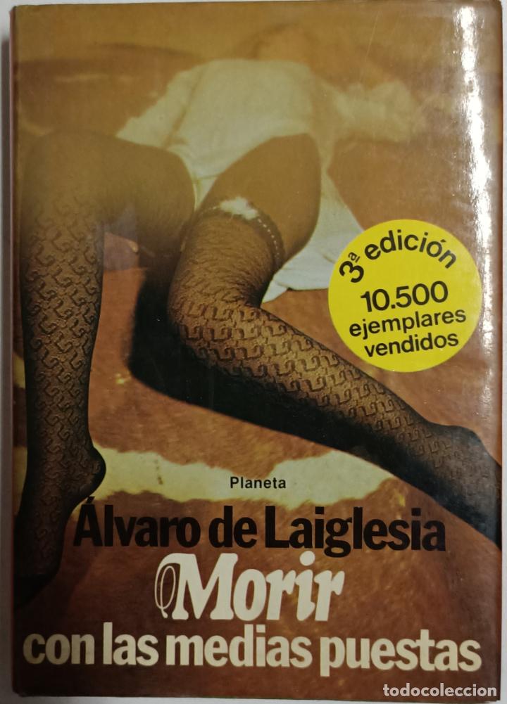 Libros: Morir con las medias puestas / &Aacute;lvaro de Laiglesia - Foto 1