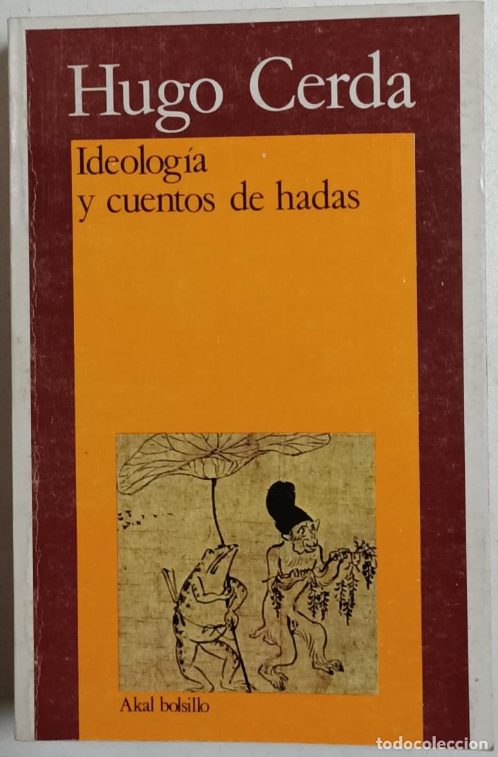 Libros: Ideolog&iacute;a y cuentos de hadas / Hugo Cerda - Foto 1