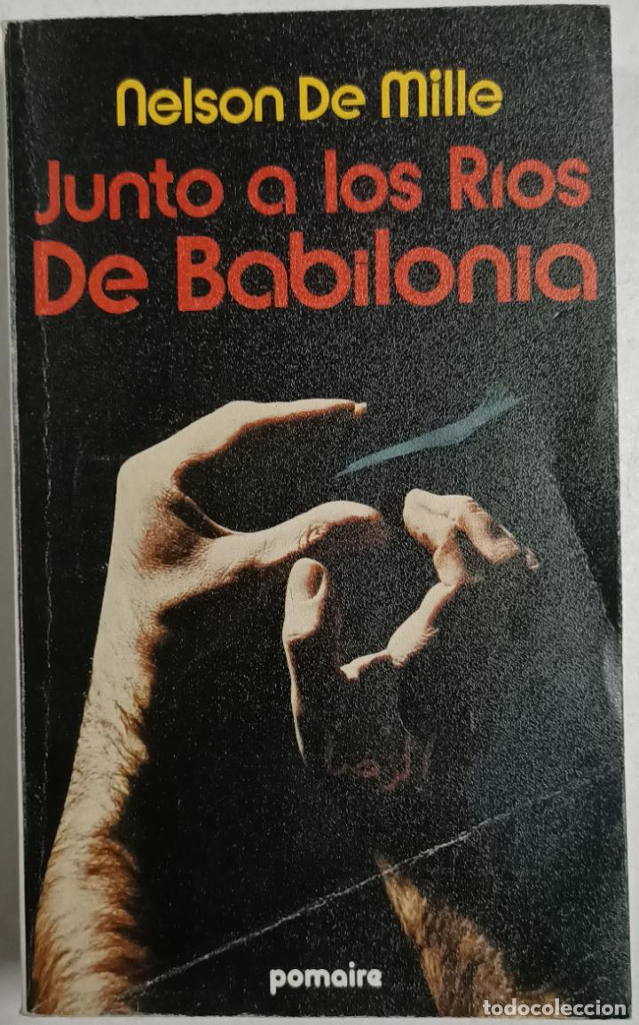 Libros: Junto a los r&iacute;os de Babilonia / Nelson De Mille - Foto 1