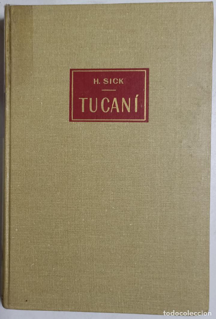 Libros: Tucan&iacute;, entre los indios y los animales del centro de Brasil / Helmut Sick - Foto 1