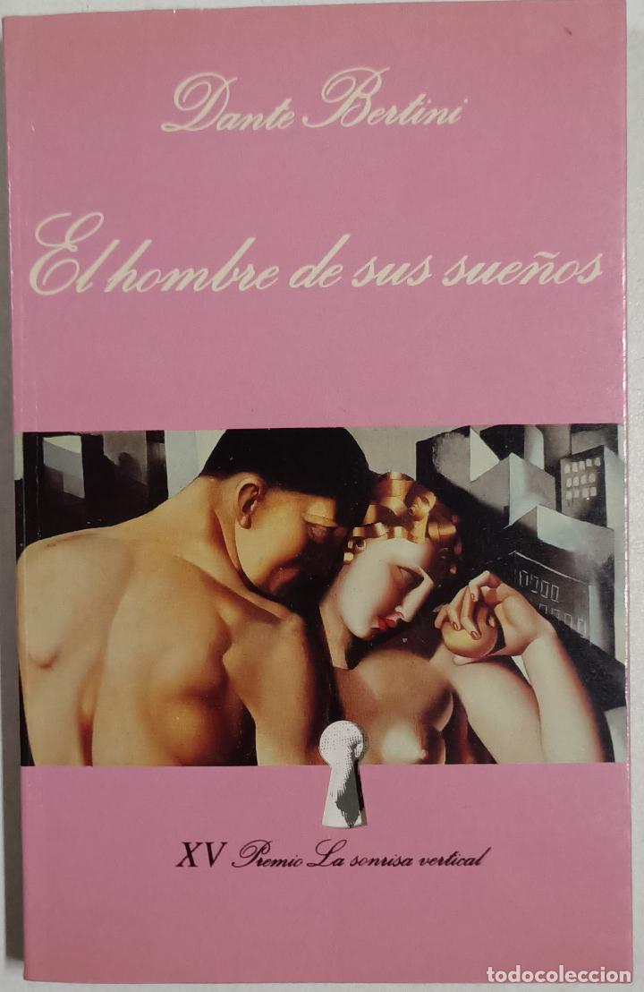 Libros: El hombre de sus sue&ntilde;os (La sonrisa vertical) / Dante Bertini - Foto 1