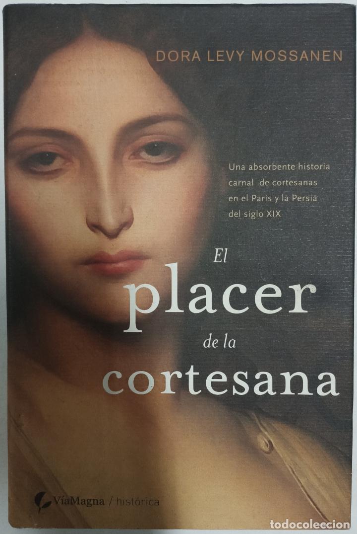 Libros: El placer de la cortesana / Dora Levy Mossanen - Foto 1