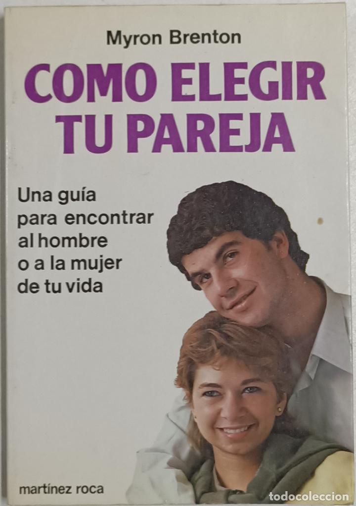 Libros: C&oacute;mo elegir pareja / Myron Brenton - Foto 1