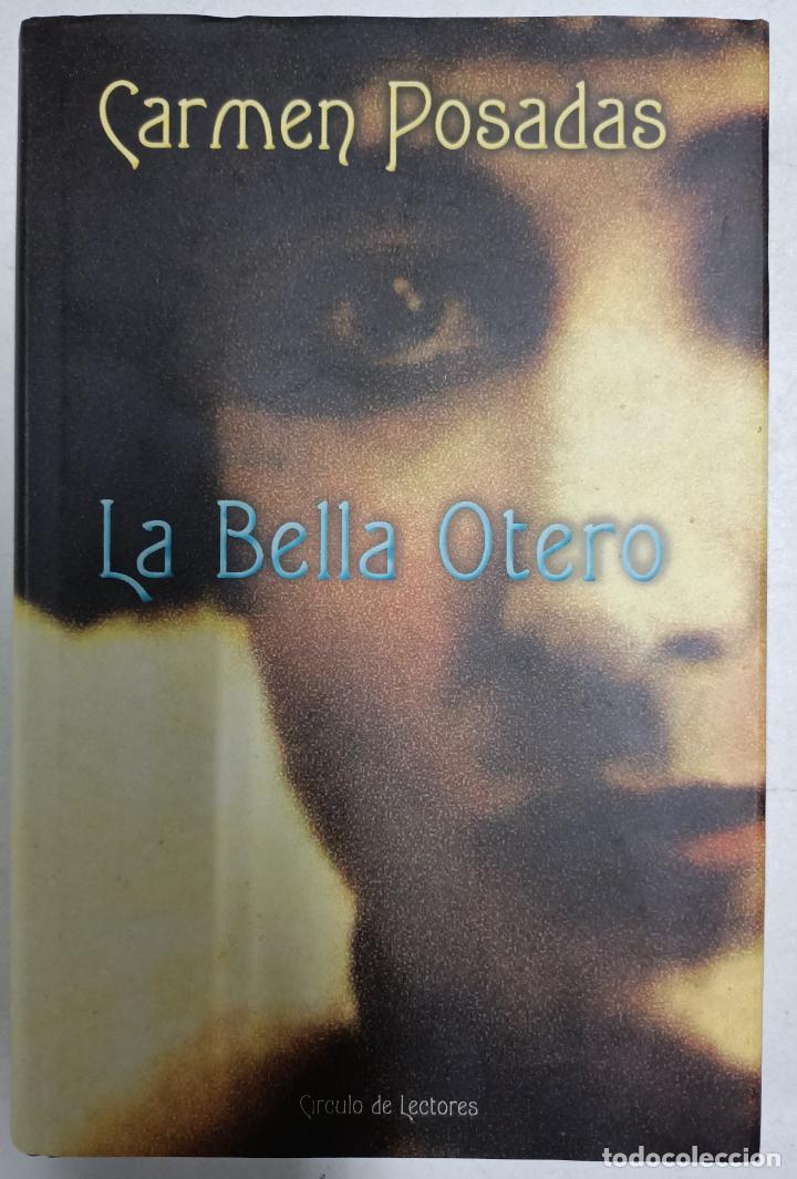 Libros: La Bella Otero / Carmen Posadas - Foto 1