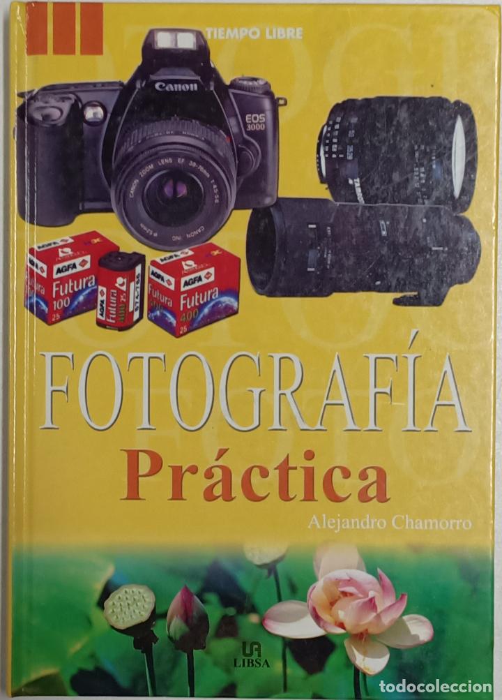 Libros: Fotografia practica / Alejandro Chamorro - Foto 1