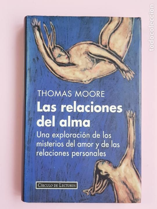Livros em segunda m&atilde;o: LIBRO-LAS RELACIONES DEL ALMA-THOMAS MOORE-C&Iacute;RCULO DE LECTORES-1995-COMO NUEVO-COLECCIONISTAS