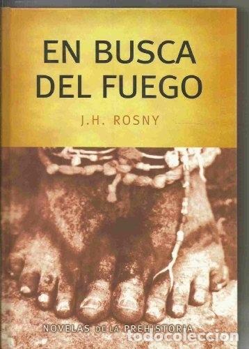 Libros: En Busca Del Fuego - Rosny, J.-h. - Foto 1