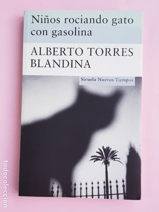 Livros em segunda m&atilde;o: LIBRO-NI&Ntilde;OS ROCIANDO GATO CON GASOLINA-ALBERTO TORRES BLANDINA-ED.SIRUELA-UEVOS TEMAS-2009-EXCELENTE